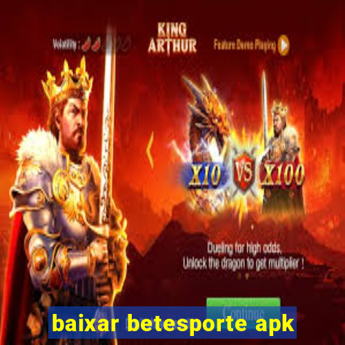 baixar betesporte apk